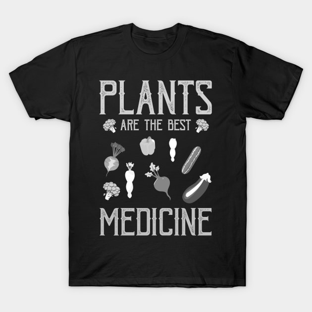 Vegan Gifts Plants Are The Best Medicine Vegan Gifts Design T-Shirt by iamurkat